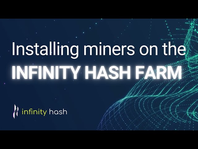 Installing miners on the Infinity Hash farm