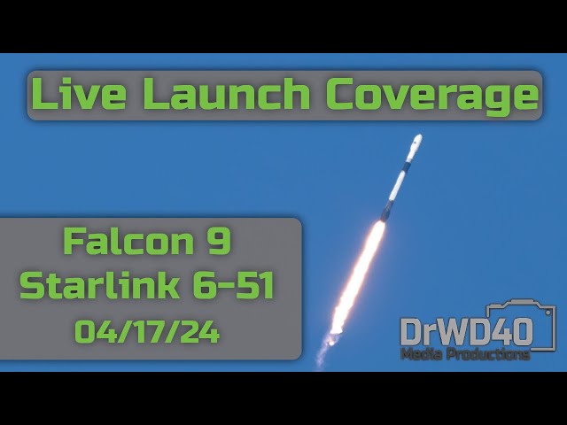 SpaceX Falcon 9 Starlink 6-51 Launch: Live Coverage from Florida