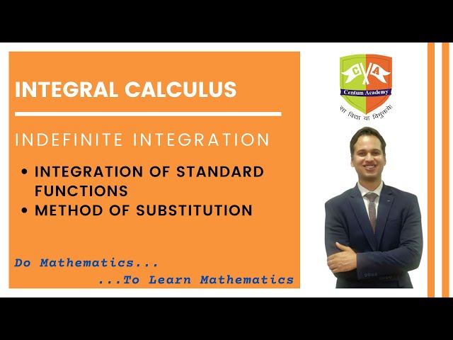 INDEFINITE INTEGRATION-  SESSION I