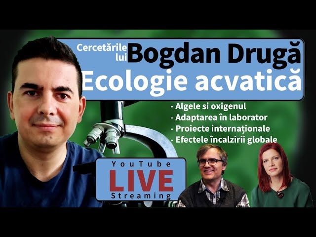 Deschis la cercetare: Ecologie acvatică alături de Bogdan Drugă