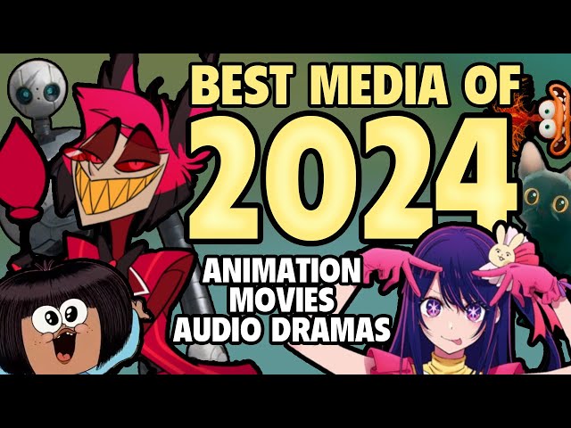 BEST OF 2024 - Animation, Shows, Movies, Audio dramas