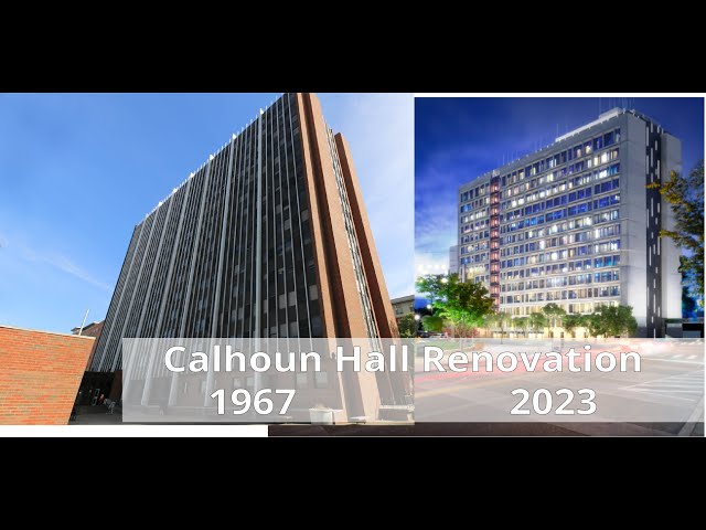 Calhoun Hall Renovation Timelapse Video April 2022