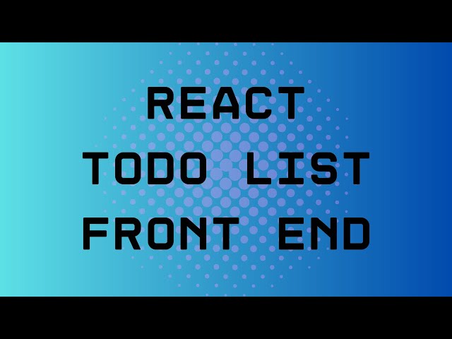 A React Todo List Front End - Coding Tutorials by Umar Khan