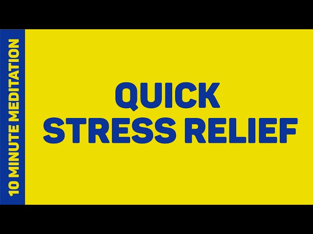 Quick Stress Relief - Ground Yourself for Peace and Calm in 10 Minutes