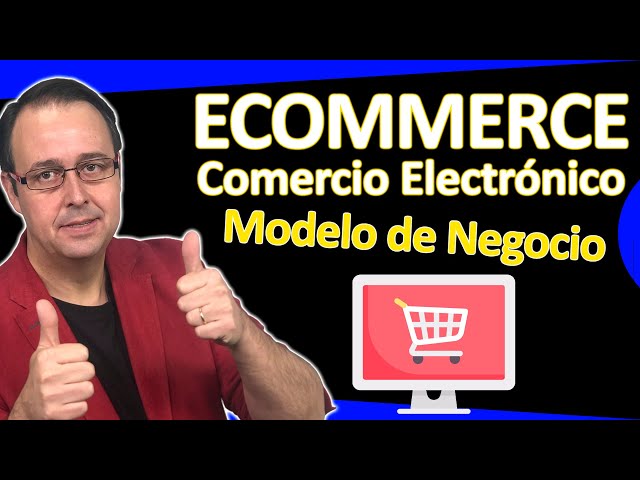 📈👍 ECommerce, modelo de Negocio COMERCIO ELECTRÓNICO. Qué es, como funciona, tipos, VENTAJAS 🚀