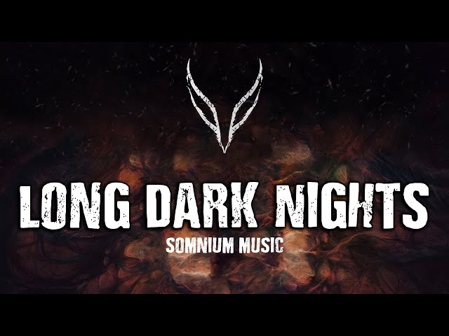 Long Dark Nights | Somnium Music