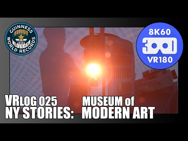 NY Stories: Museum of Modern Art (Entry #2324 - VRLOG 025)