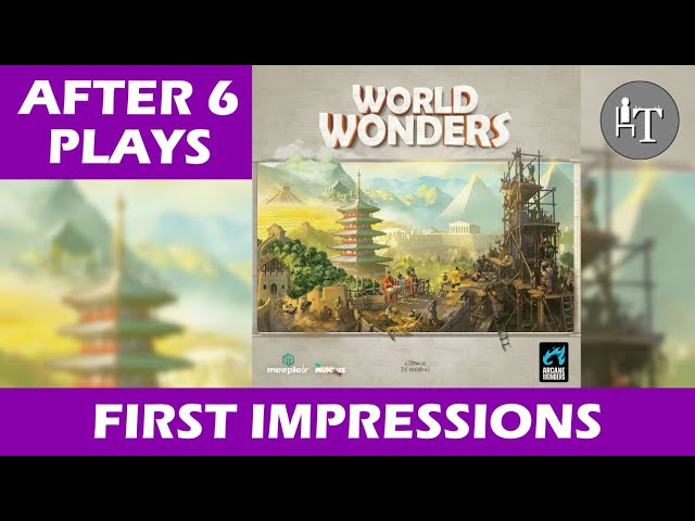 After Six Plays - First Impressions of World Wonders