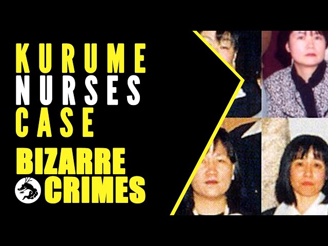 Bizarre Crimes & Disappearances: Kurume Nurses Serial Insurance Money Case