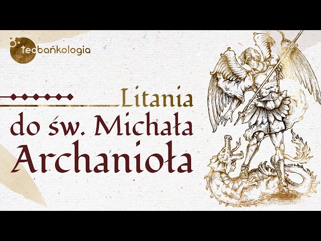 Recytowana Litania do św. Michała Archanioła - ks. Teodor