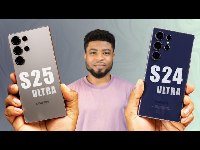 Samsung Galaxy S25 Ultra vs S24 Ultra: Worth the UPGRADE?