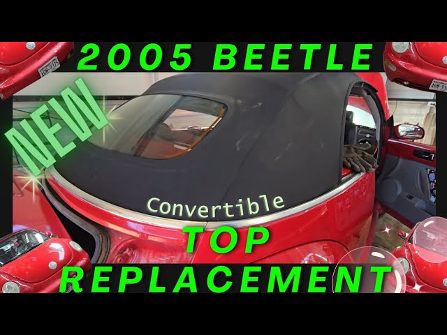 How to replace a VW Beetle convertible top.