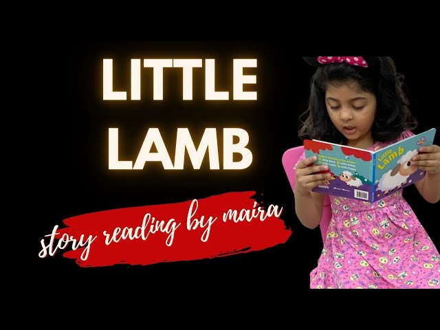 Story Reading activity for better English learning | Story Reading by Maira | Little Lamb