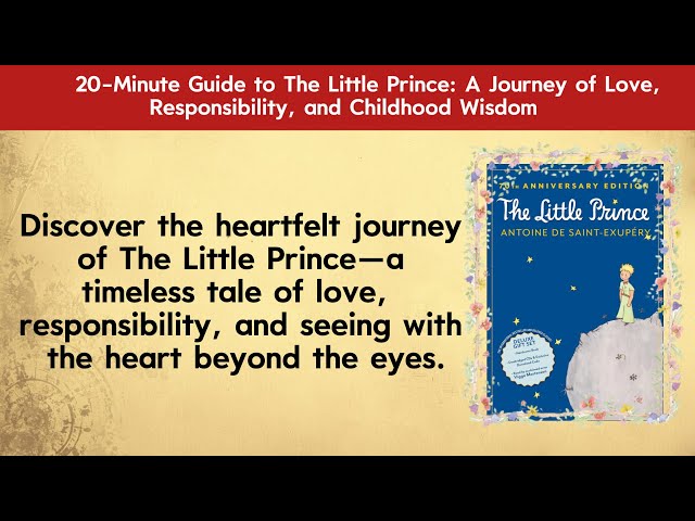 20-Minute Guide to The Little Prince: A Journey of Love, Responsibility, and Childhood Wisdom