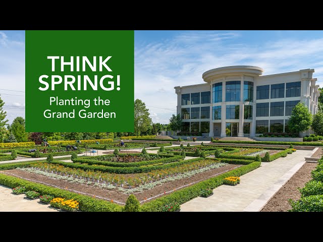 Think Spring! – Planting the Grand Garden