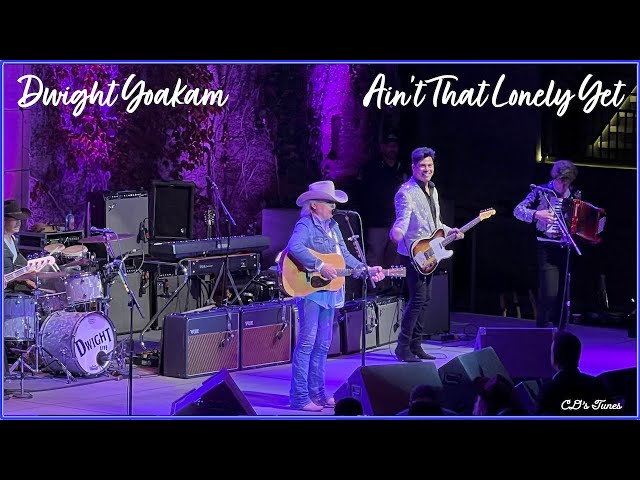 Ain't that Lonely Yet - Dwight Yoakam - Mountain Winery - Lyrics (CC)