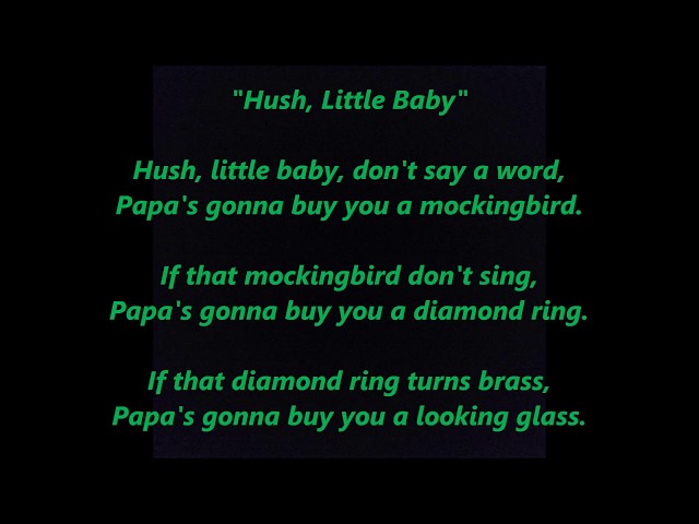 HUSH LITTLE BABY don't say a word  Papa's Mama's gonna buy you Mockingbird words lyrics lullaby song