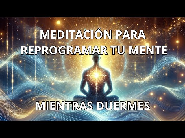 Meditación para Dormir y Crear Éxito 🌙✨ Reprograma tu Mente para la Abundancia #meditacion #dormir