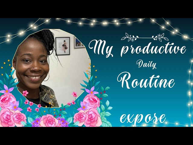 My Productive Daily Routine Exposed!