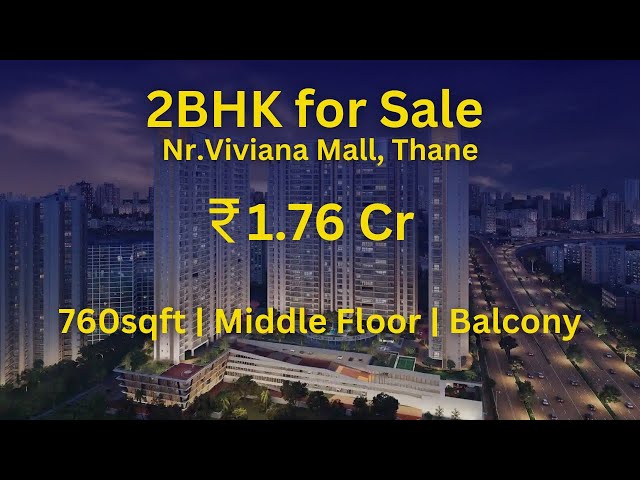 Spacious 2BHK for Sale Nr. Viviana Mall, Thane | 760sqft | 1.76 Cr | 7718900765 #broker #realestate