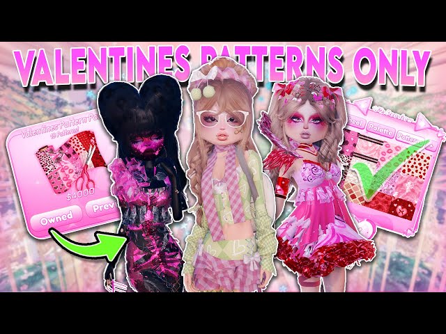 ONLY Using The *NEW VALENTINES PATTERNS* in Dress to Impress!! (Roblox)