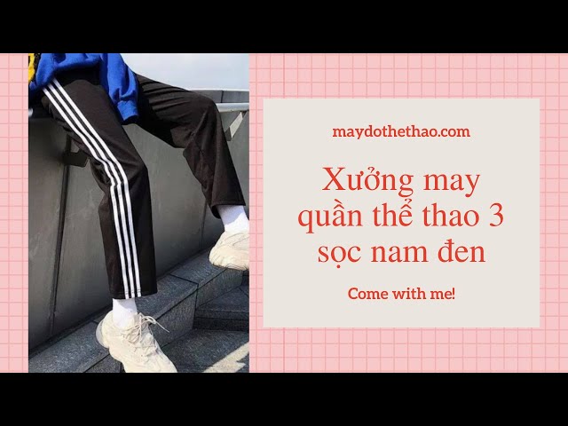 xưởng may quần thể thao 3 sọc nam đen - Thethaoyes.com