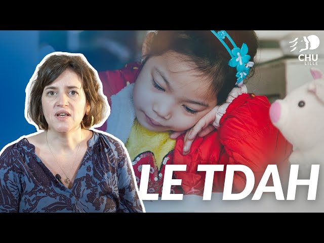 Le TDAH : C'est quoi ?