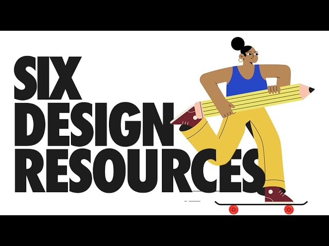 6 Design Resources For Graphic Designers