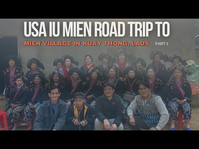 Iu Mien USA Visits Mien Village in Kuay Thong, Laos