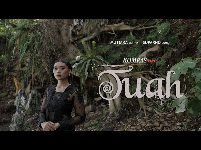 TUAH - Film Pendek Kompas.com