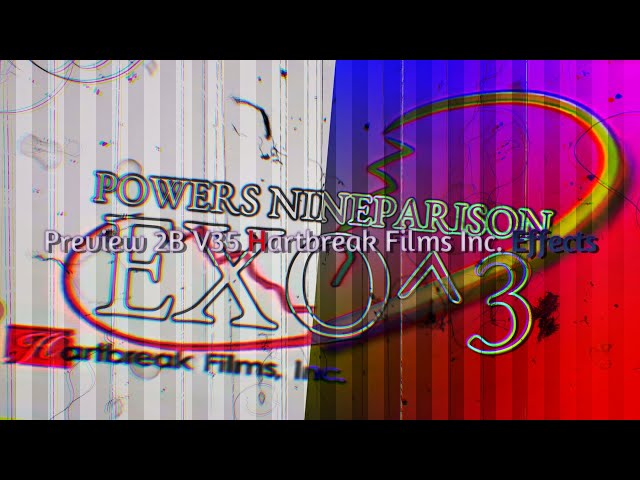 Preview 2B V35 Hartbreak Films Inc. Effects Powers Nineparison Exo^3