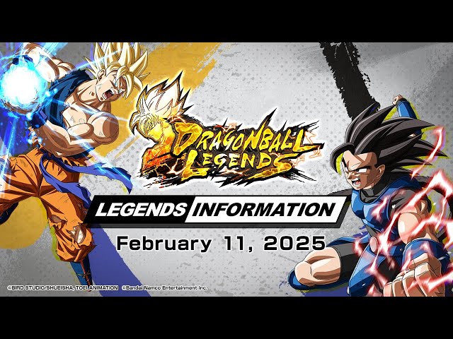 【DRAGON BALL LEGENDS】 LEGENDS INFORMATION - Feb 2025