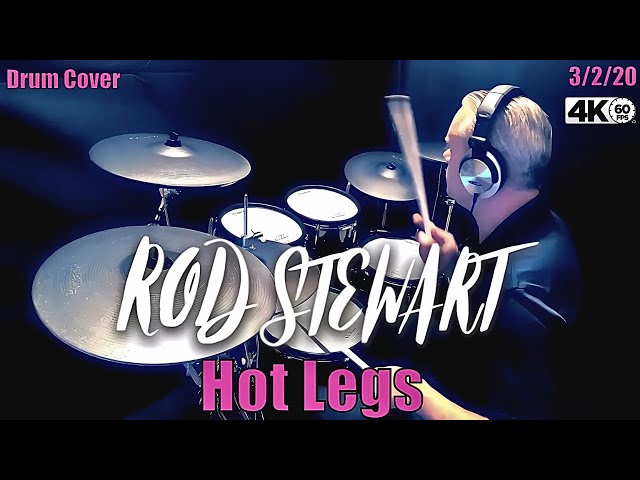 Rod Stewart - Hot Legs - Drum Cover