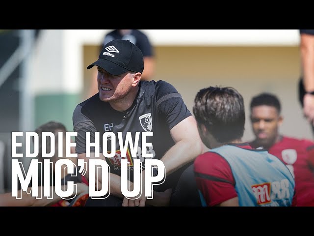 EDDIE HOWE MIC'D UP 🎤| Fascinating insight into AFC Bournemouth training 🧠