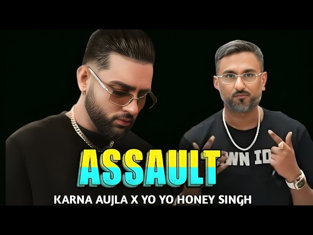 KARNA AUJLA : Assauli | Yo Yo honey singh | New Punjabi song hip hop | New record 2.0