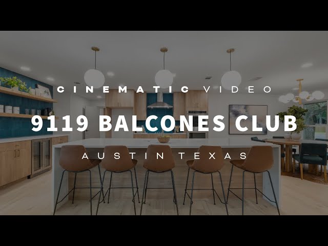 GORGEOUS Remodel | FOR SALE | 9119 Balcones Club  | AUSTIN Texas | CINEMATIC Video