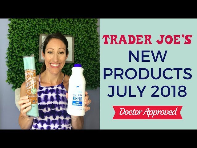 Have You Tried These 2 NEW July 2018 Heathy Trader Joes Finds??