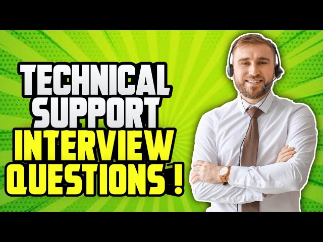 TECHNICAL SUPPORT Interview Questions & Answers! (How to PASS a Technical Support Job interview!)