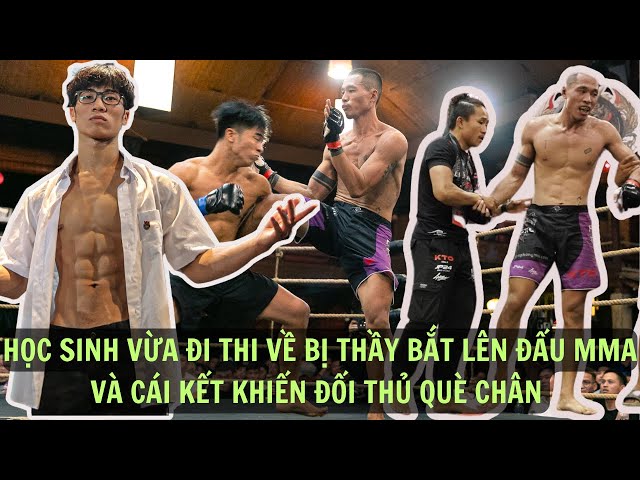 MMA Việt Nam: GMA: Học sinh vừa đi thi về bị thầy bắt lên đấu MMA với đệ tử của johnny tri Nguyễn