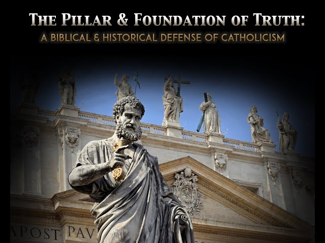 Patristic Pillars presents: Pillar & Foundation Catholic conference