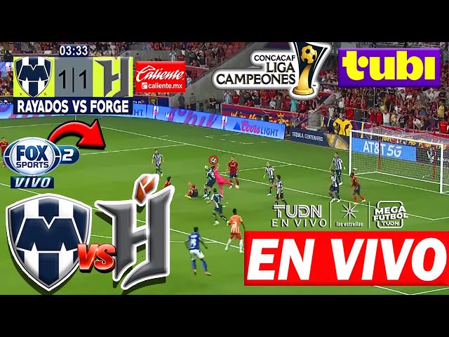 Forge vs Monterrey en vivo | Tubi TV |  Concachampions 2025 | Donde ver Rayados Monterrey vs forgefc