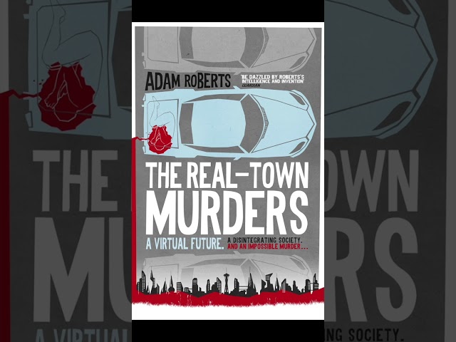 The Real Town Murders by Adam Roberts 2017