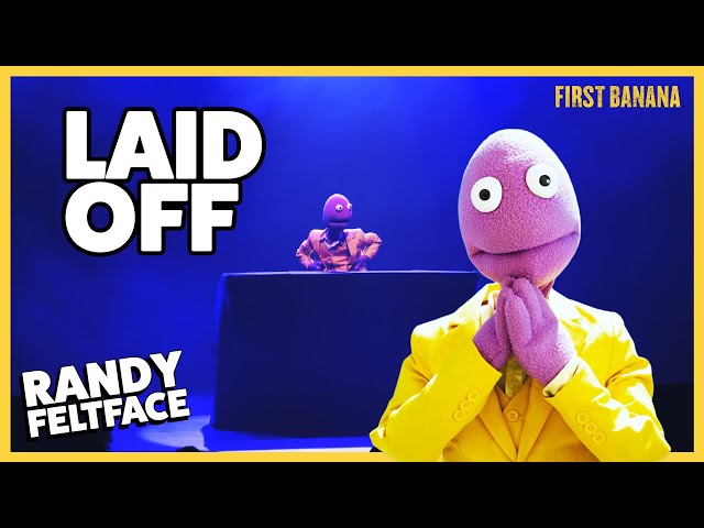 Laid Off | Randy Feltface Comedy