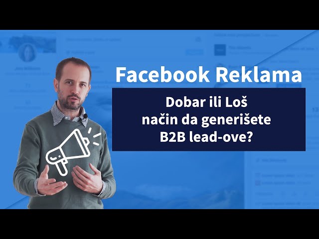 Facebook Reklama - Dobar ili Loš način da generišete B2B kontakte?