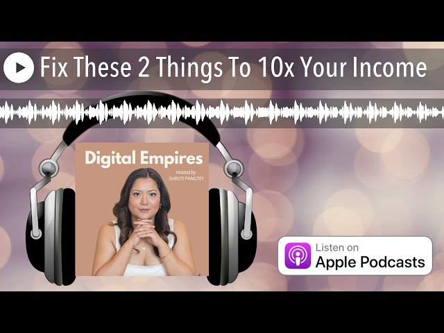 Fix These 2 Things To 10x Your Income