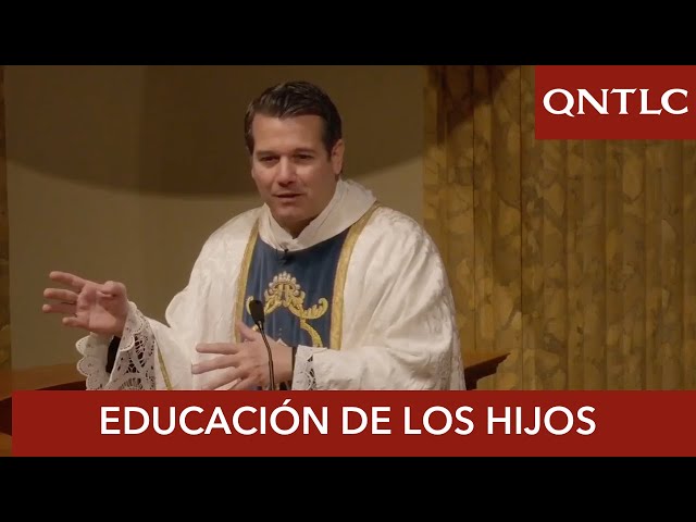 EDUCACIÓN CRISTIANA DE LOS HIJOS - P. Javier Olivera Ravasi, SE