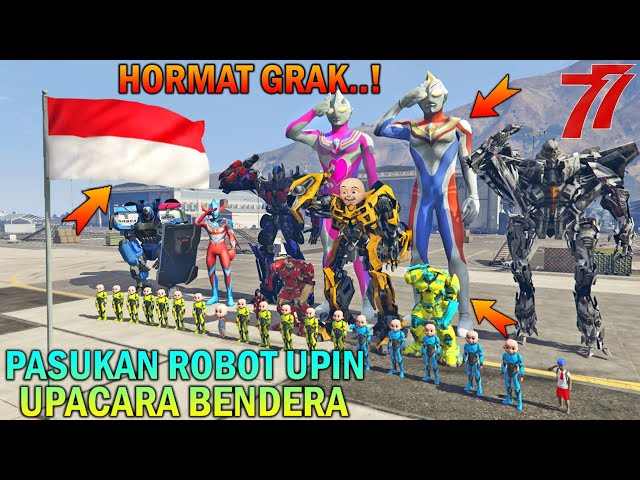 PASUKAN ROBOT UPIN IPIN IKUT UPACARA HARI KEMERDEKAAN, ULTRAMAN HORMAT - GTA 5 BOCIL SULTAN