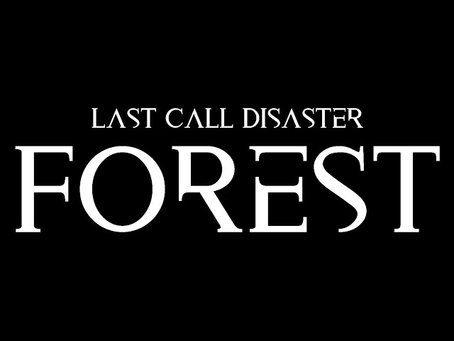 Last Call Disaster - Forest (Music Video)