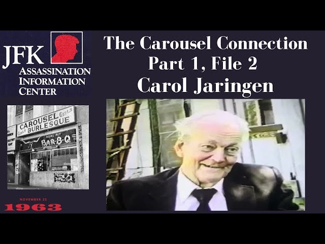 JFK Assassination: The Carousel Club Connection Part 1- File 2, Carol Jaringen [UNRELEASED, 49]