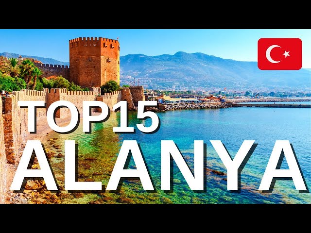 ALANYA TURKEY: Top 15 AMAZING Things to Do in Alanya (MUST WATCH!!!)